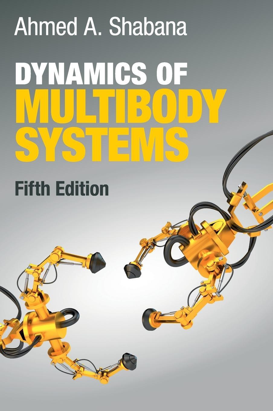 Cover: 9781108485647 | Dynamics of Multibody Systems | Ahmed Shabana | Buch | Gebunden | 2020