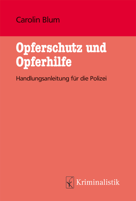 Cover: 9783783200645 | Opferschutz und Opferhilfe | Handlungsempfehlung für die Polizeiarbeit