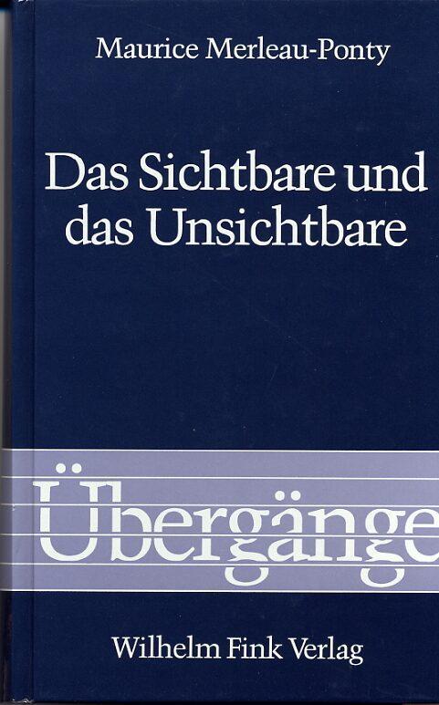 Cover: 9783770523214 | Das Sichtbare und das Unsichtbare | Gefolgt von Arbeitsnotizen | Buch