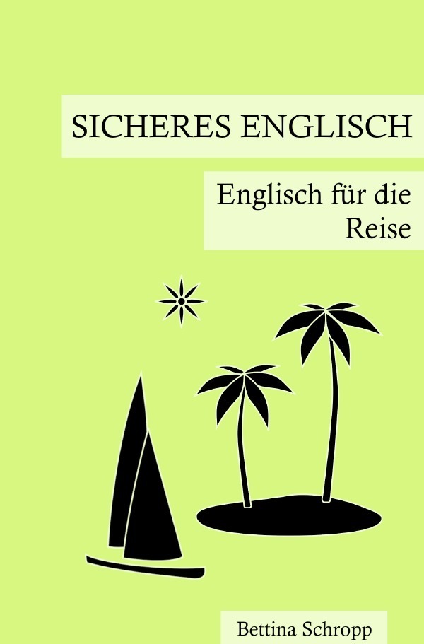 Cover: 9783754913918 | Sicheres Englisch: Englisch für die Reise | Bettina Schropp | Buch