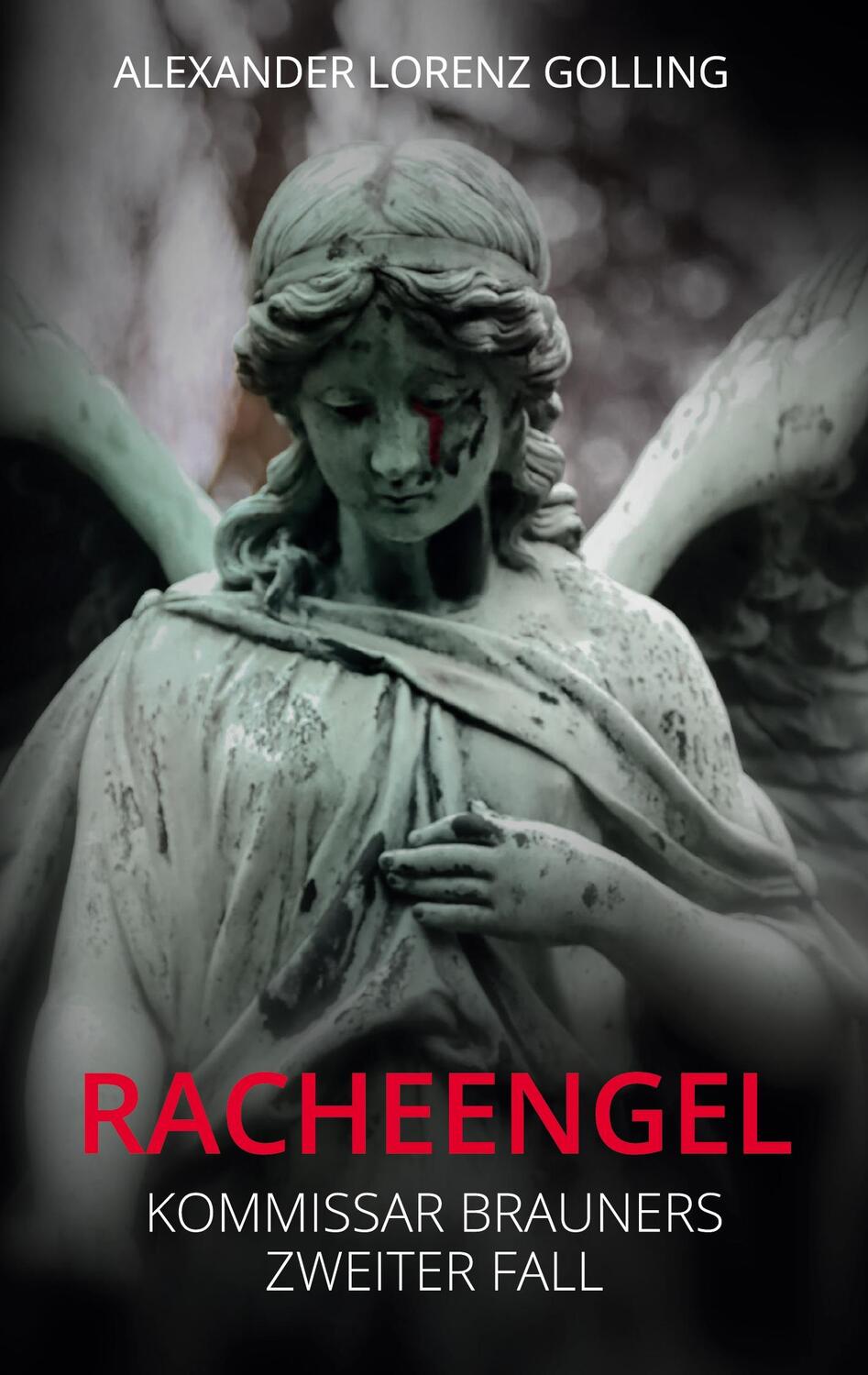 Cover: 9783740782078 | Racheengel | Alexander Lorenz Golling | Taschenbuch | Paperback | 2021