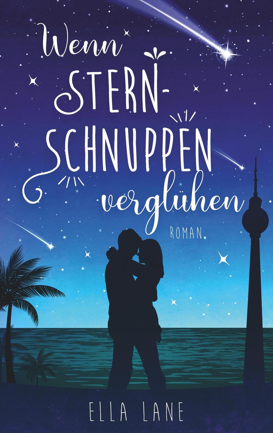 Cover: 9783750412521 | Wenn Sternschnuppen verglühen | Ella Lane | Taschenbuch