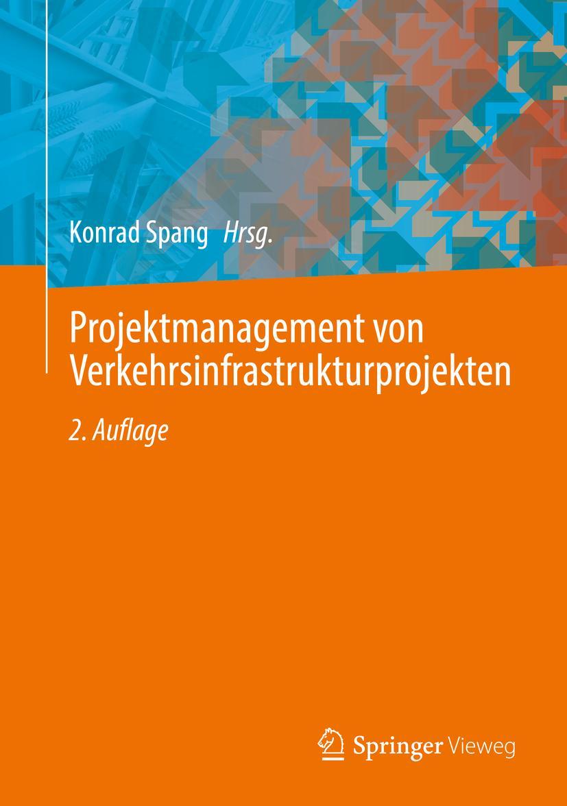 Cover: 9783662641309 | Projektmanagement von Verkehrsinfrastrukturprojekten | Konrad Spang