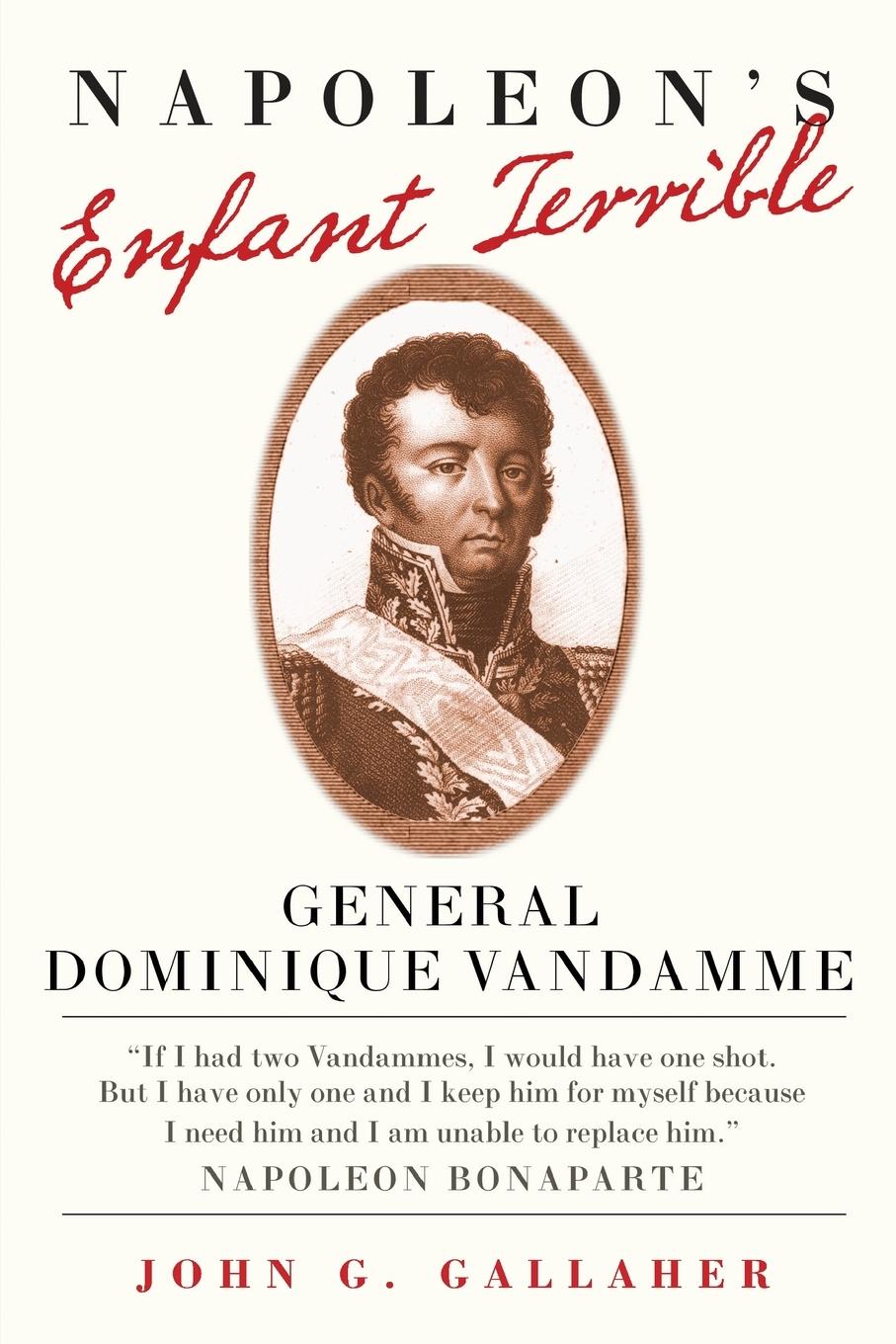 Cover: 9780806169057 | Napoleon's Enfant Terrible | General Dominque Vandamme | Gallaher