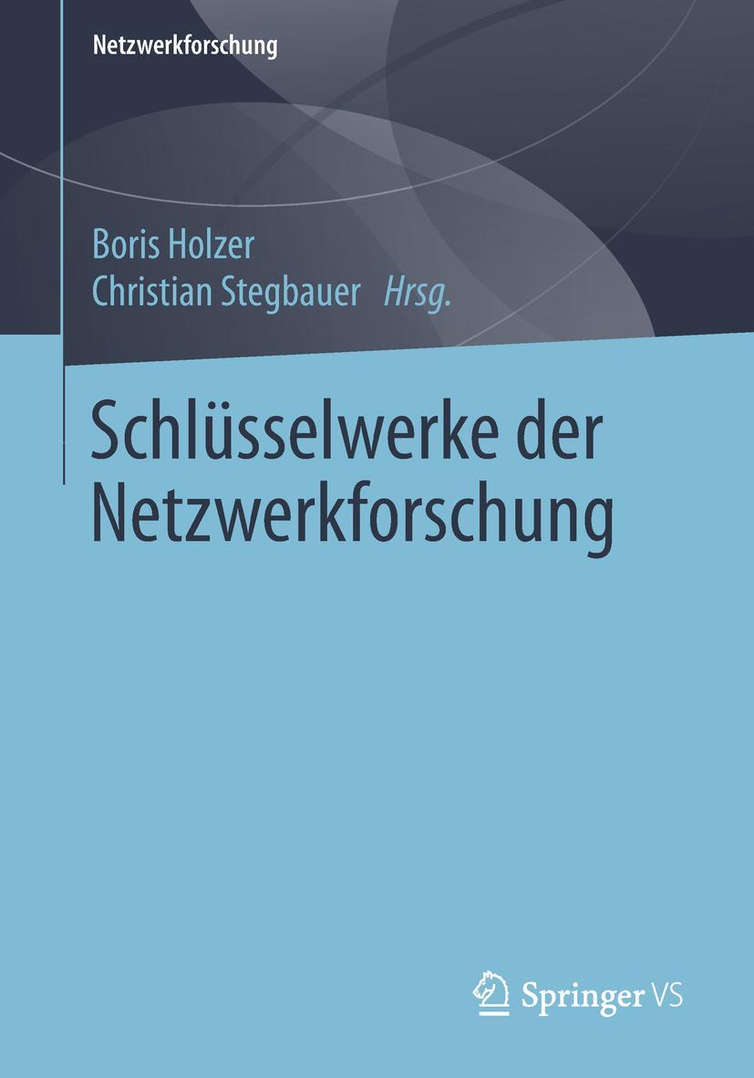 Cover: 9783658217419 | Schlüsselwerke der Netzwerkforschung | Christian Stegbauer (u. a.)