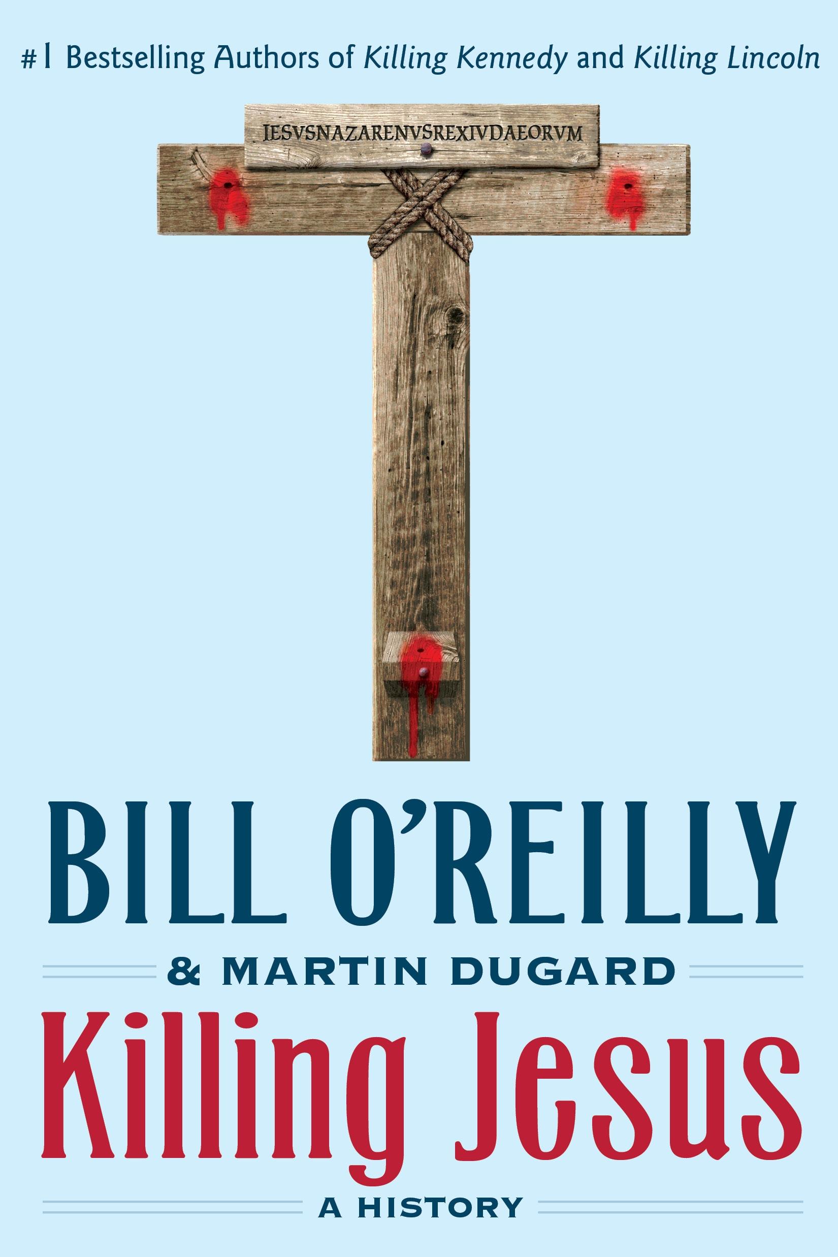 Cover: 9781250142207 | Killing Jesus | A History | Bill O'Reilly (u. a.) | Taschenbuch | 2017