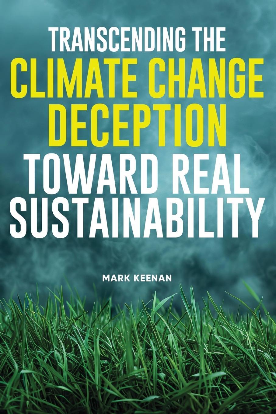 Cover: 9781739372026 | Transcending the Climate Change Deception Toward Real Sustainability