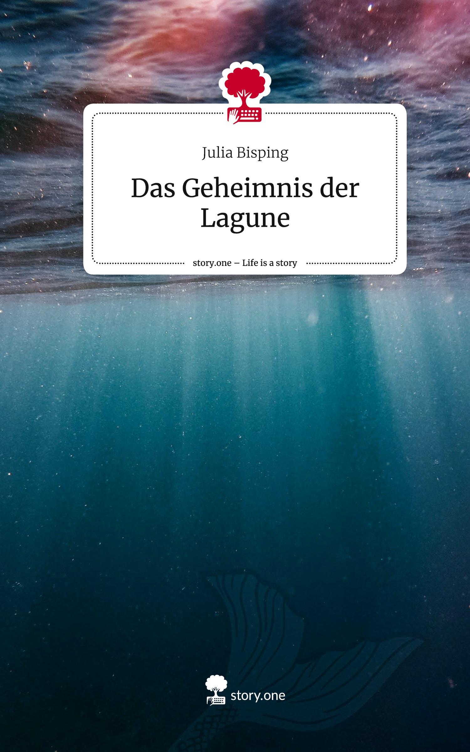 Cover: 9783711574978 | Das Geheimnis der Lagune. Life is a Story - story.one | Julia Bisping