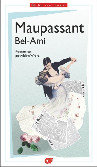 Cover: 9782081444607 | Bel-Ami | Édition avec dossier | Guy de Maupassant | Taschenbuch