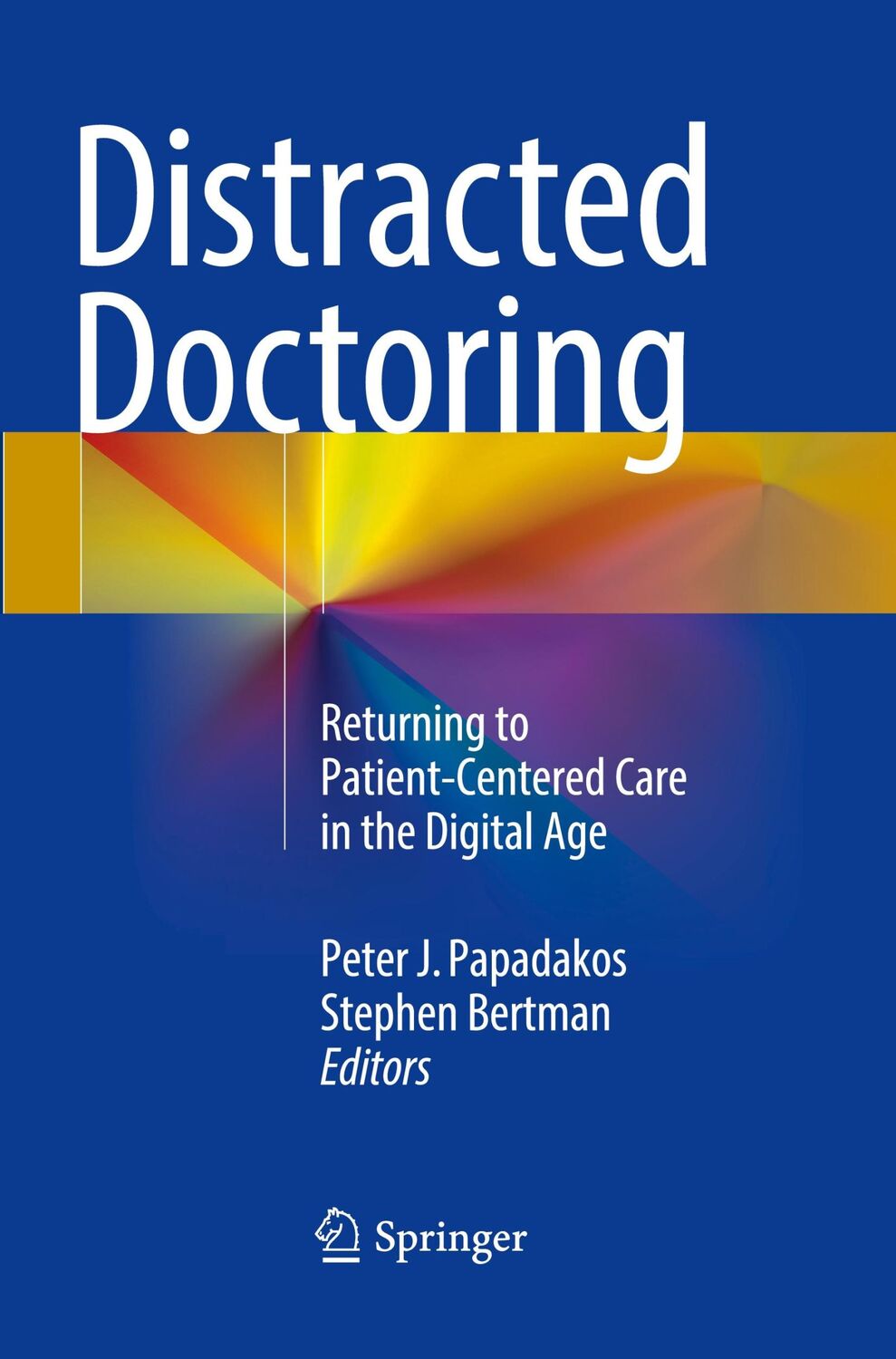 Cover: 9783319840000 | Distracted Doctoring | Stephen Bertman (u. a.) | Taschenbuch | xiv