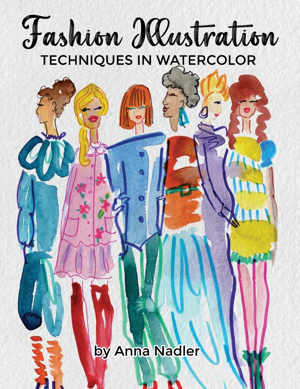 Cover: 9781958428382 | Fashion Illustration Techniques in Watercolor | Anna Nadler | Buch