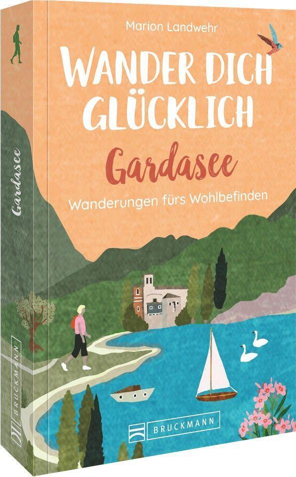 Cover: 9783734325687 | Wander dich glücklich - Gardasee | Wanderungen fürs Wohlbefinden