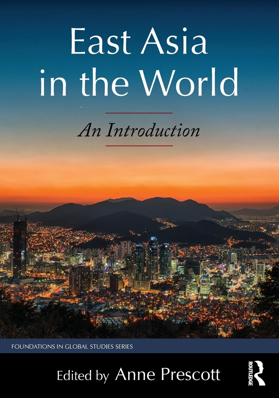 Cover: 9780765643223 | East Asia in the World | An Introduction | Anne Prescott | Taschenbuch