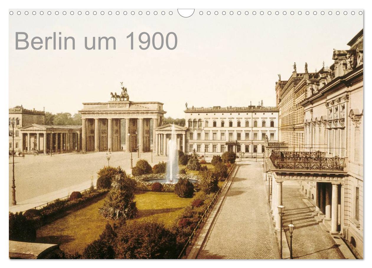 Cover: 9783435820719 | Berlin um 1900 (Wandkalender 2025 DIN A3 quer), CALVENDO...