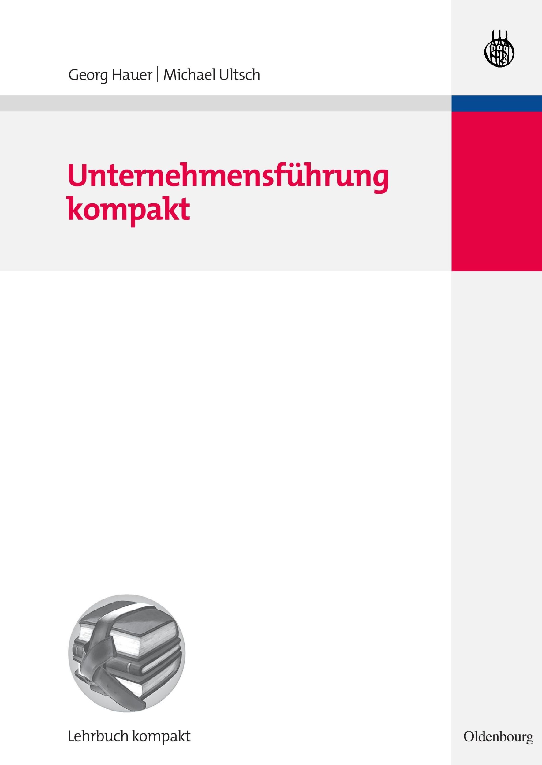 Cover: 9783486588798 | Unternehmensführung kompakt | Michael Ultsch (u. a.) | Taschenbuch | X