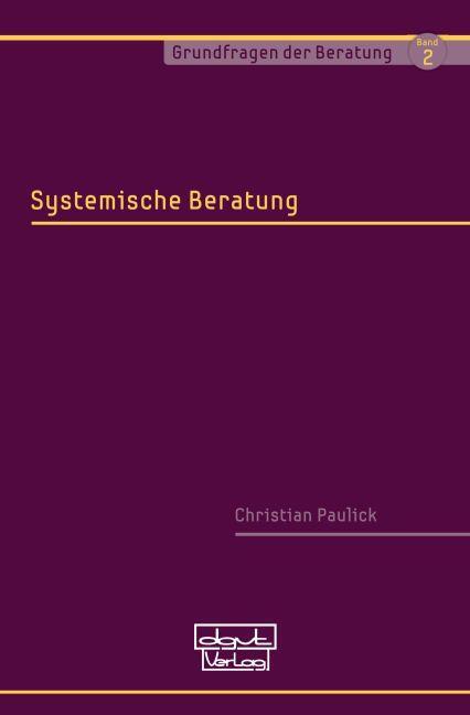 Cover: 9783871597527 | Systemische Beratung | Christian Paulick | Taschenbuch | 166 S. | 2024