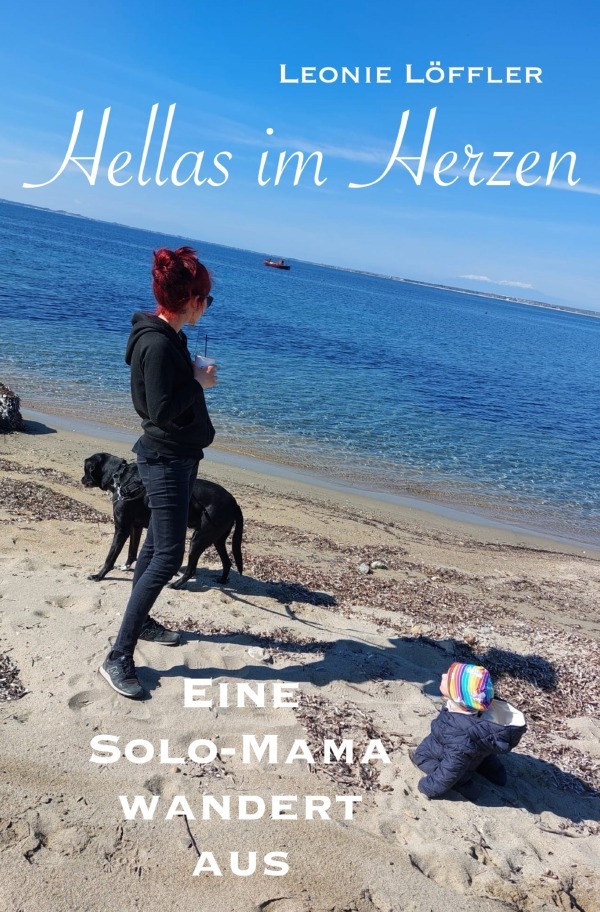 Cover: 9783818720995 | Hellas im Herzen | Eine Solo-Mama wandert aus | Leonie Löffler | Buch