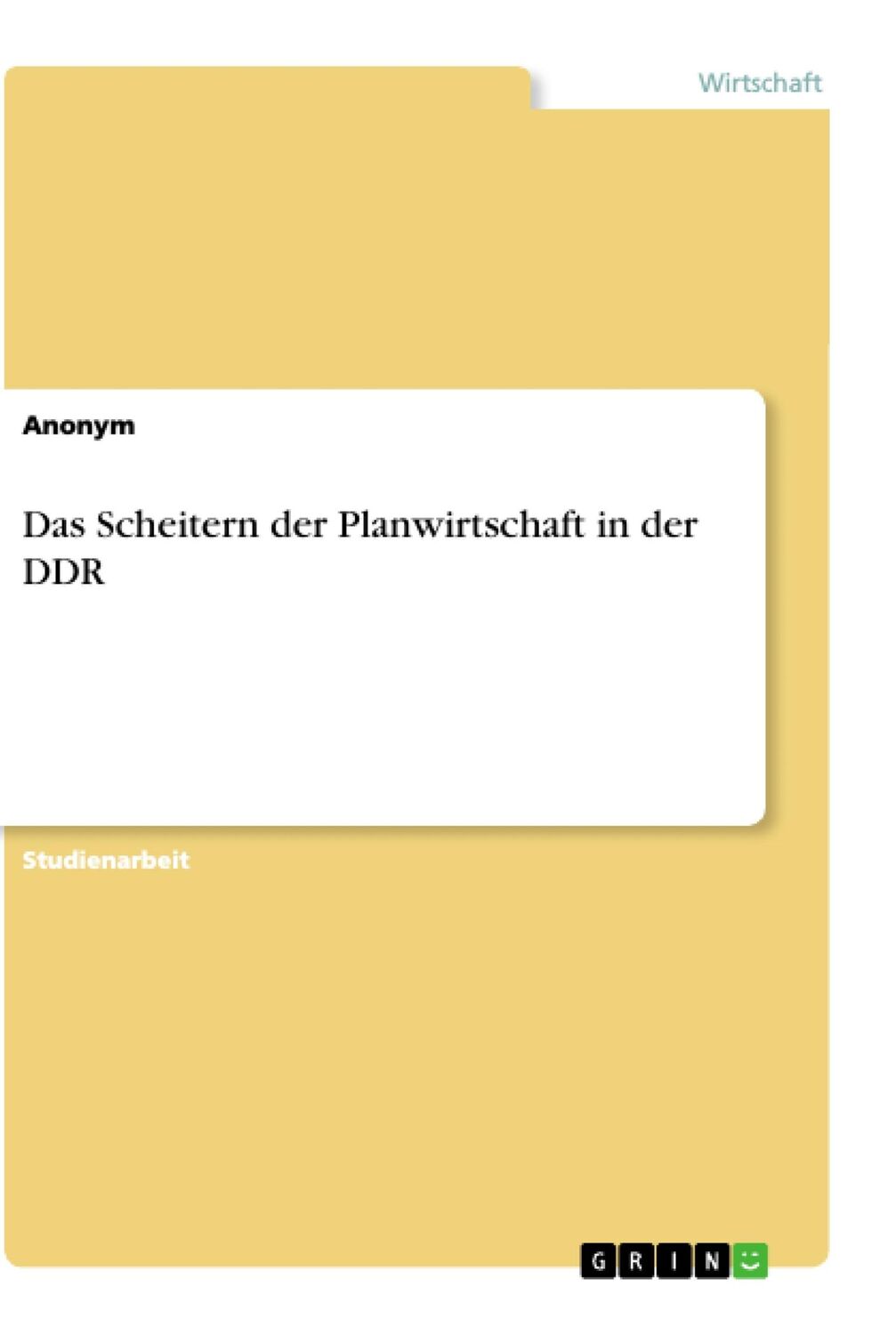 Cover: 9783346295538 | Das Scheitern der Planwirtschaft in der DDR | Anonym | Taschenbuch