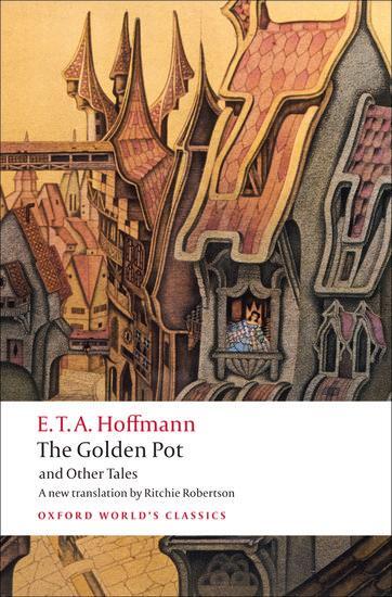 Cover: 9780199552474 | The Golden Pot and Other Tales | E. T. A. Hoffmann | Taschenbuch