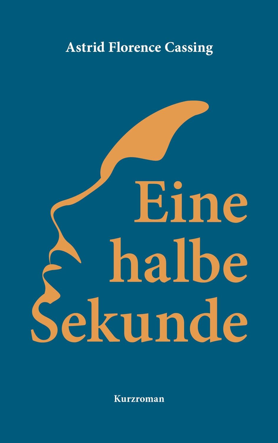 Cover: 9783384024473 | Eine halbe Sekunde | Astrid Florence Cassing | Taschenbuch | Paperback