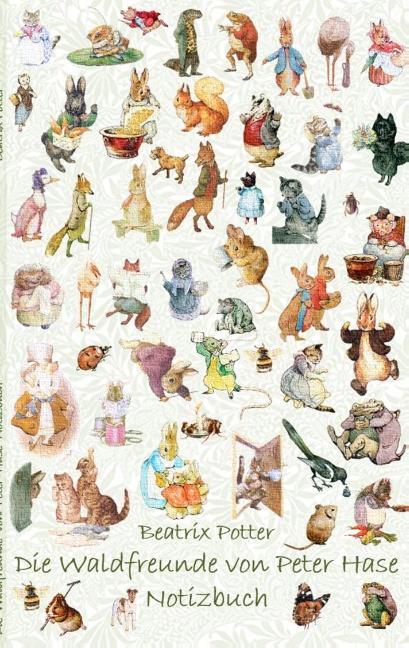 Cover: 9783752865950 | Die Waldfreunde von Peter Hase Notizbuch | Beatrix Potter (u. a.)