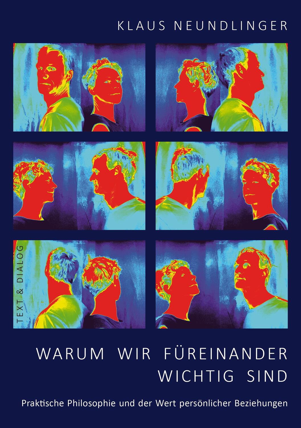 Cover: 9783943897784 | Warum wir füreinander wichtig sind | Klaus Neundlinger | Taschenbuch