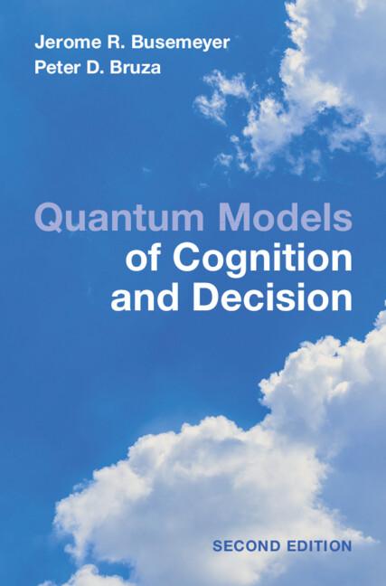 Cover: 9781009205344 | Quantum Models of Cognition and Decision | Jerome R. Busemeyer (u. a.)