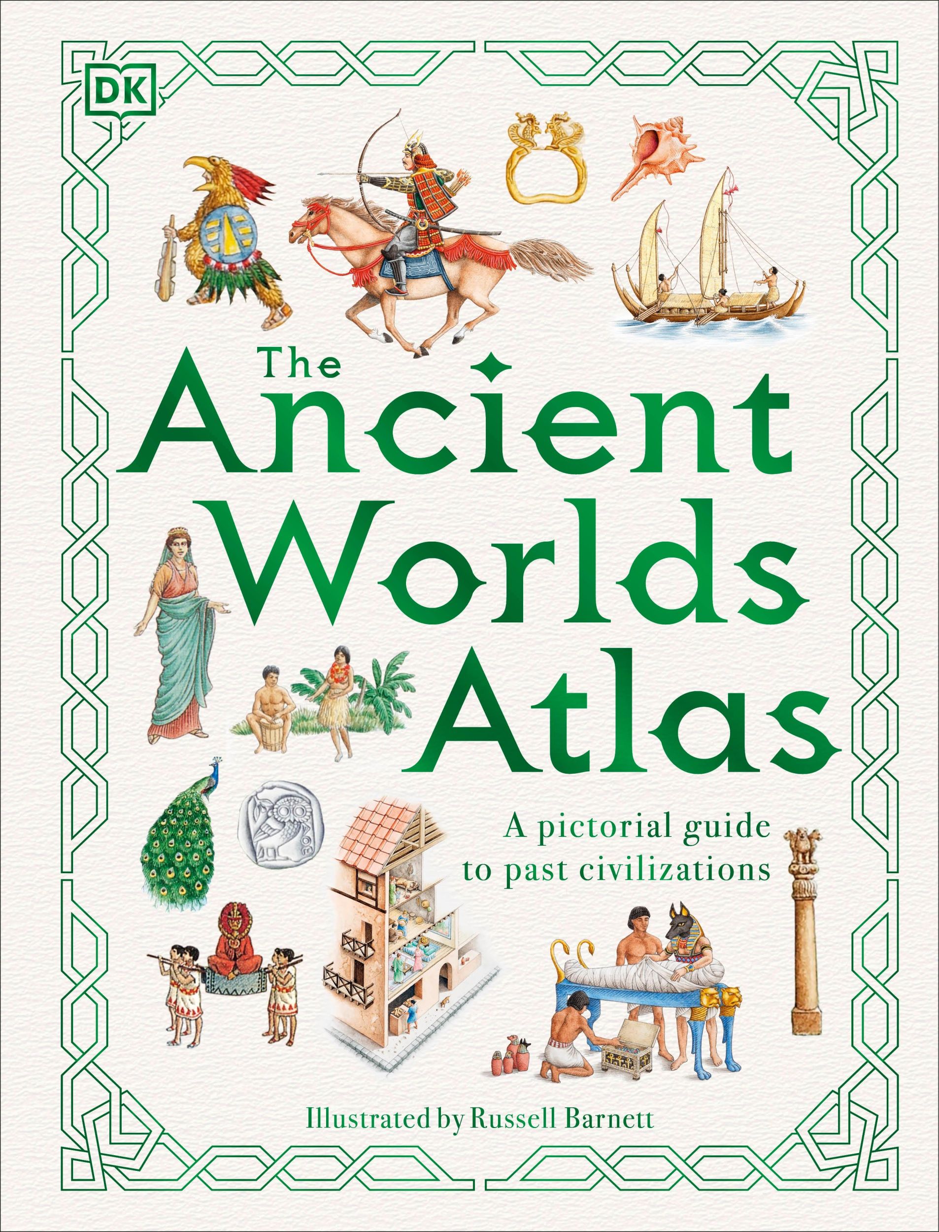 Cover: 9780241605387 | The Ancient Worlds Atlas | A pictorial guide to past civilizations