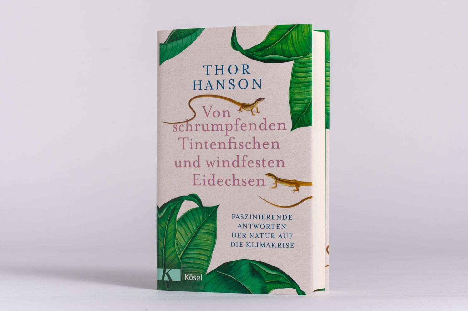 Bild: 9783466372898 | Von schrumpfenden Tintenfischen und windfesten Eidechsen | Thor Hanson