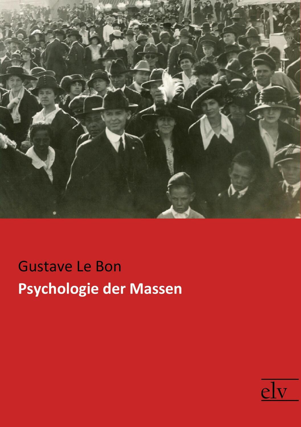 Cover: 9783959091862 | Psychologie der Massen | Gustave Le Bon | Taschenbuch | Paperback