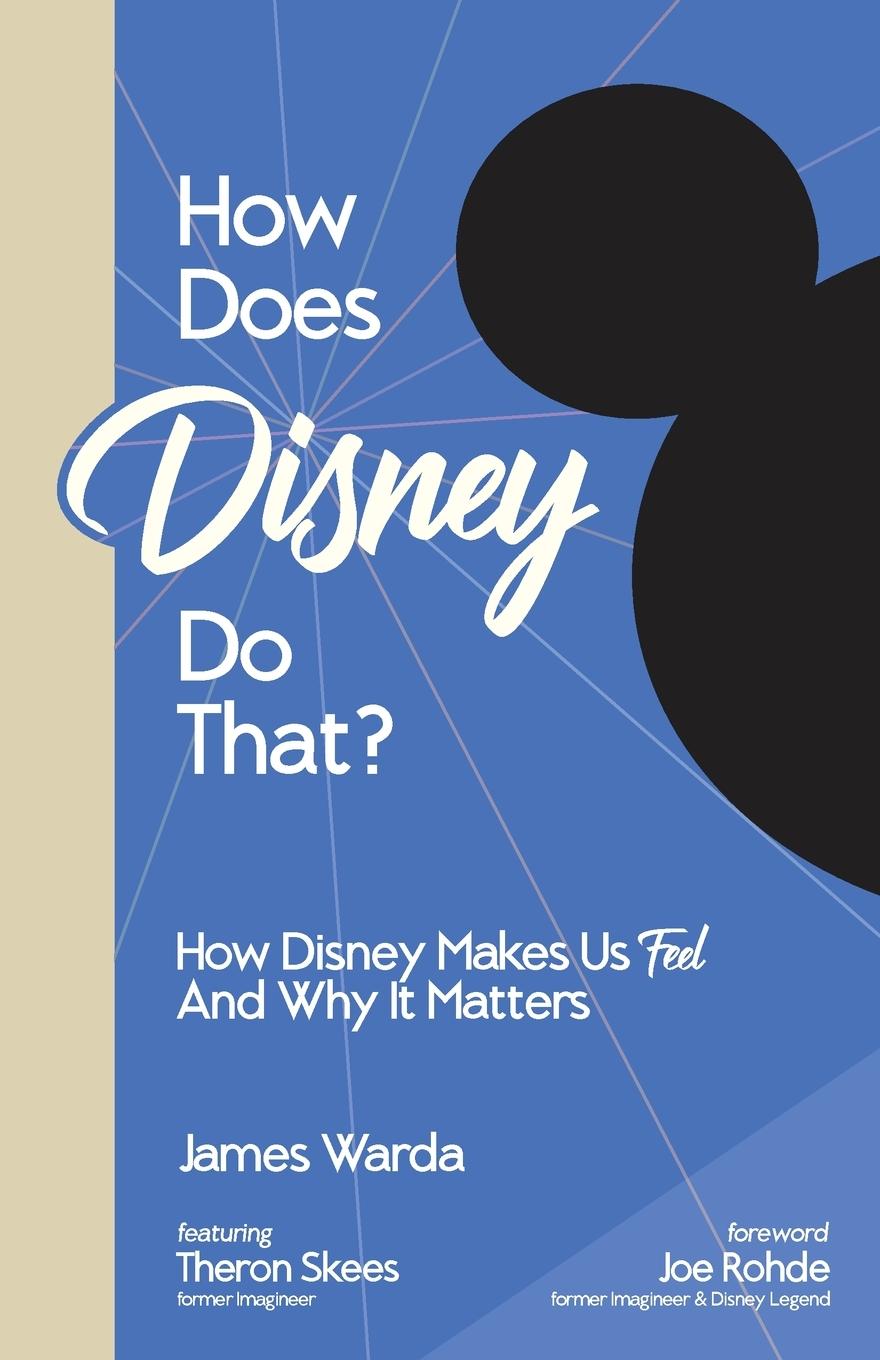 Cover: 9781960881038 | How Does Disney Do That? | How Disney Makes Us Feel And Why It Matters