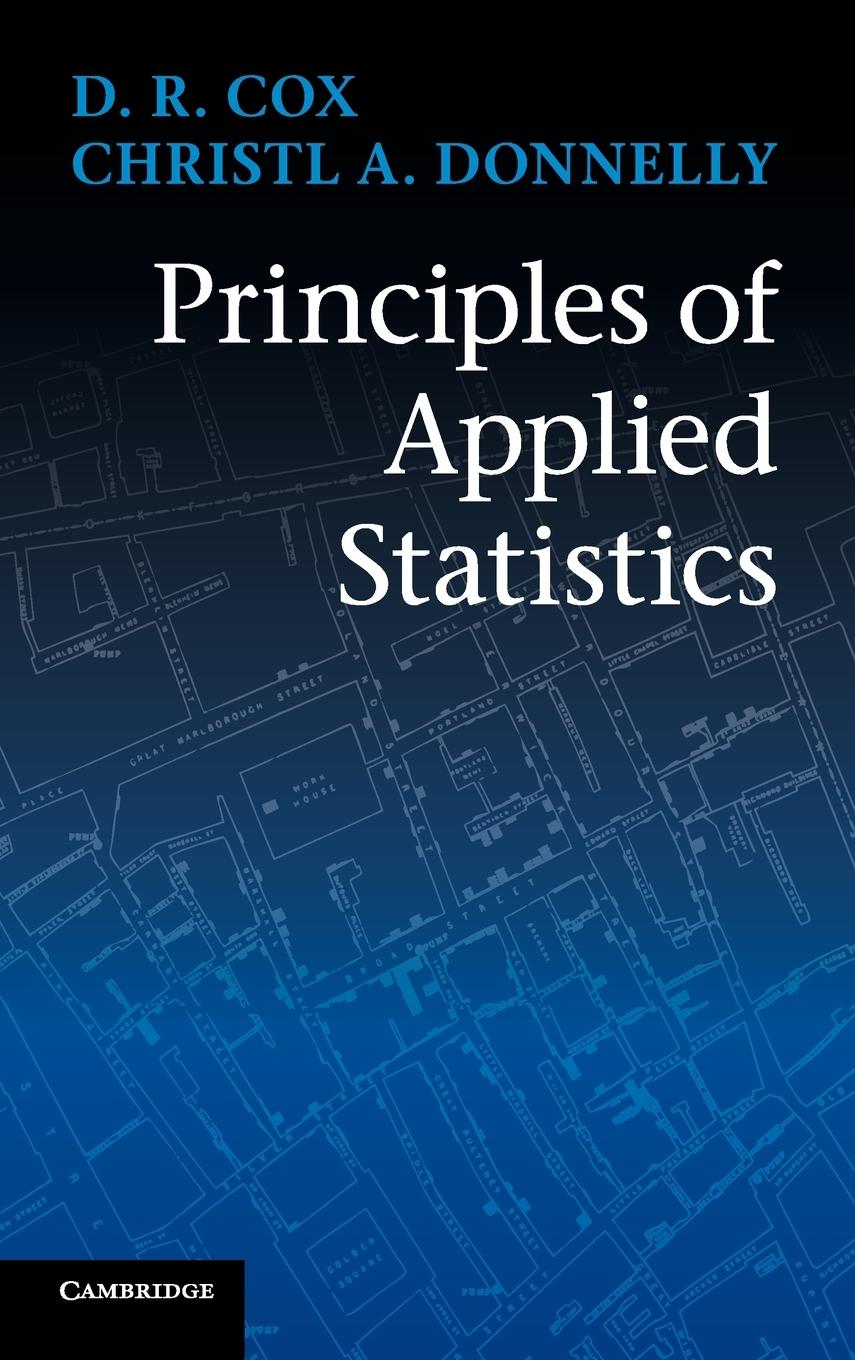 Cover: 9781107013599 | Principles of Applied Statistics | D. R. Cox (u. a.) | Buch | Englisch