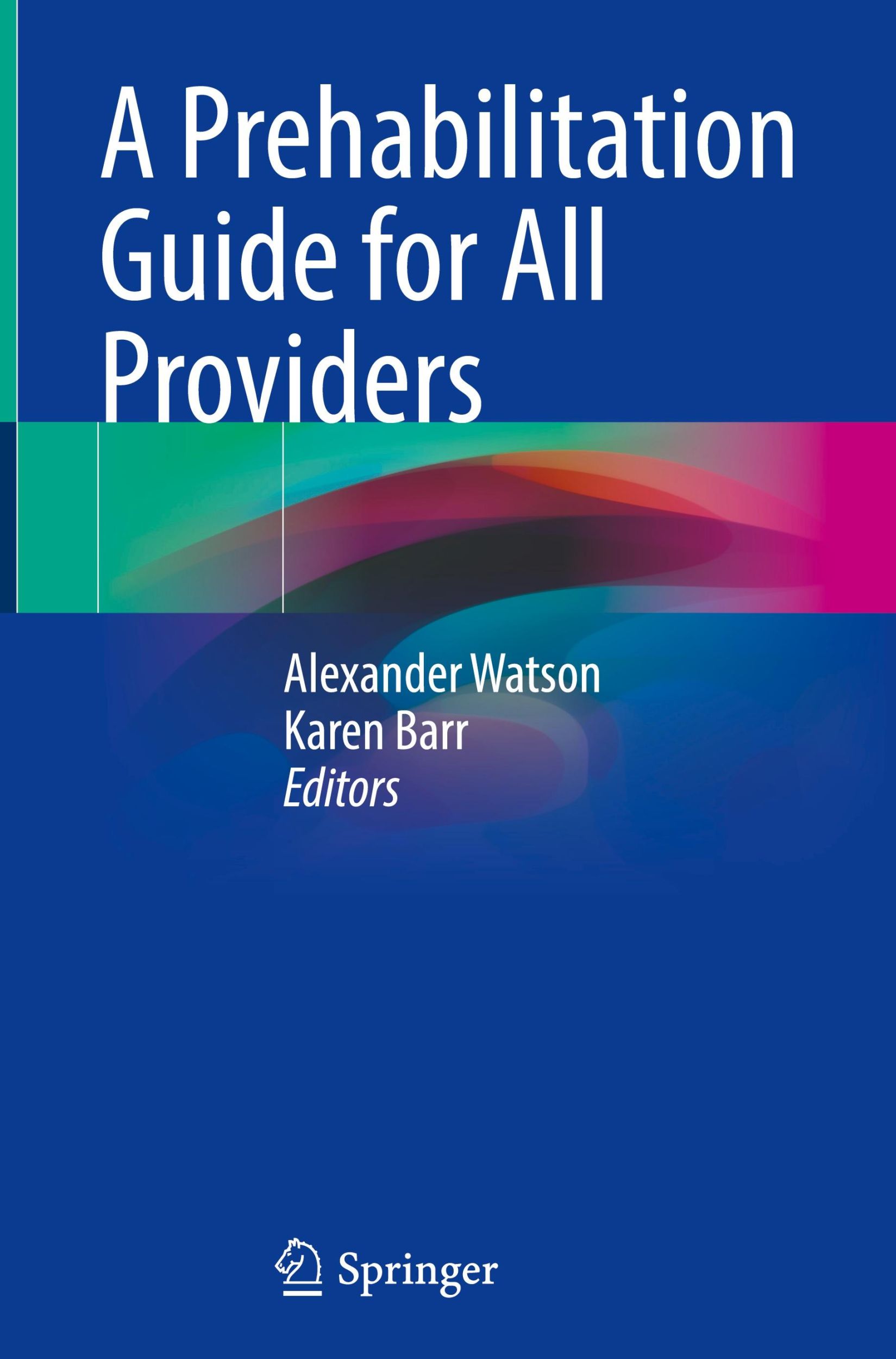 Cover: 9783031728617 | A Prehabilitation Guide for All Providers | Karen Barr (u. a.) | Buch