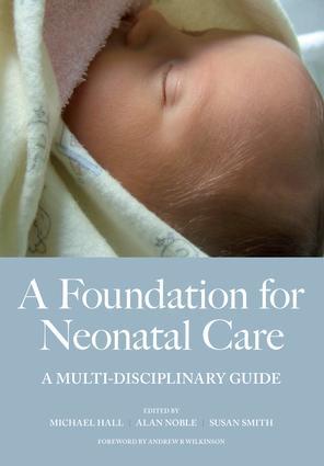 Cover: 9781846191480 | A Foundation for Neonatal Care | A Multi-Disciplinary Guide | Buch