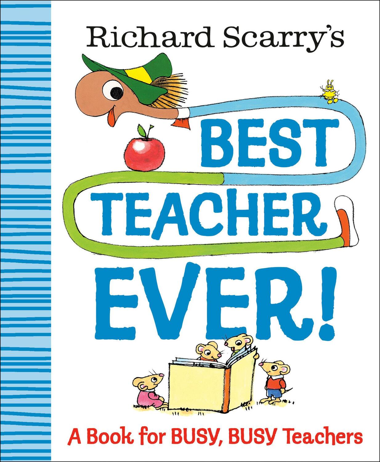 Cover: 9780593706299 | Richard Scarry's Best Teacher Ever! | A Book for Busy, Busy Teachers