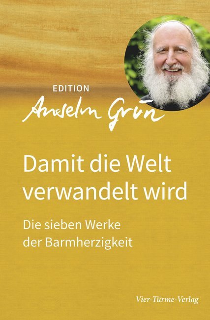 Cover: 9783736590038 | Damit die Welt verwandelt wird | Die sieben Werke der Barmherzigkeit