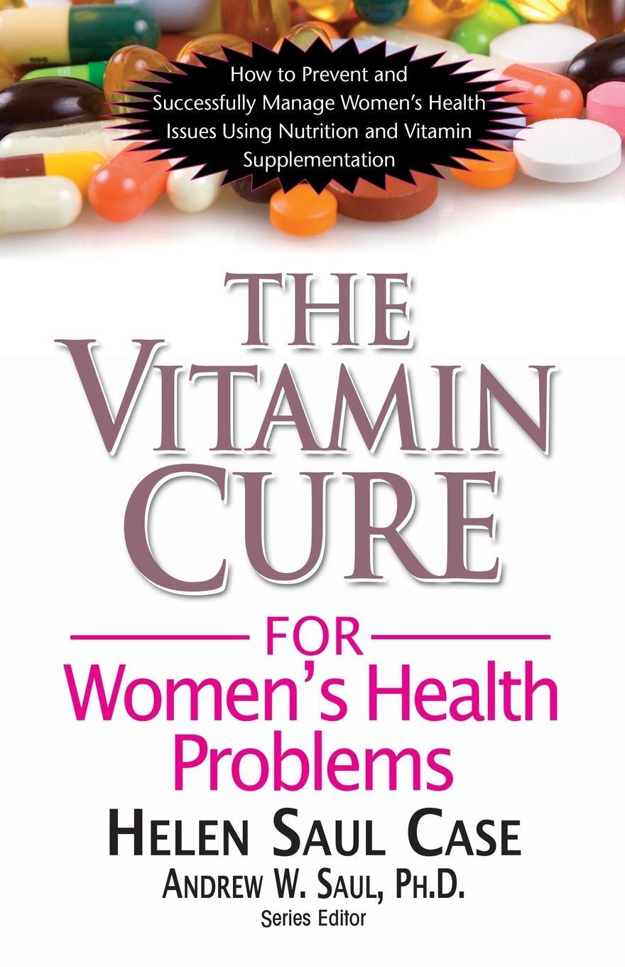 Cover: 9781591202745 | The Vitamin Cure for Women's Health Problems | Helen Saul Case | Buch