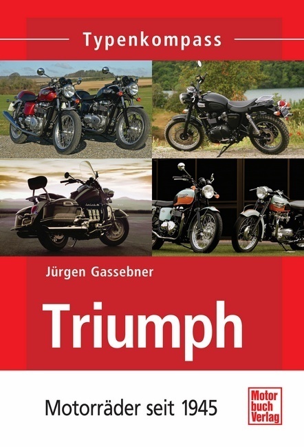 Cover: 9783613031586 | Triumph | Motorräder seit 1945 | Jürgen Gassebner | Taschenbuch | 2010