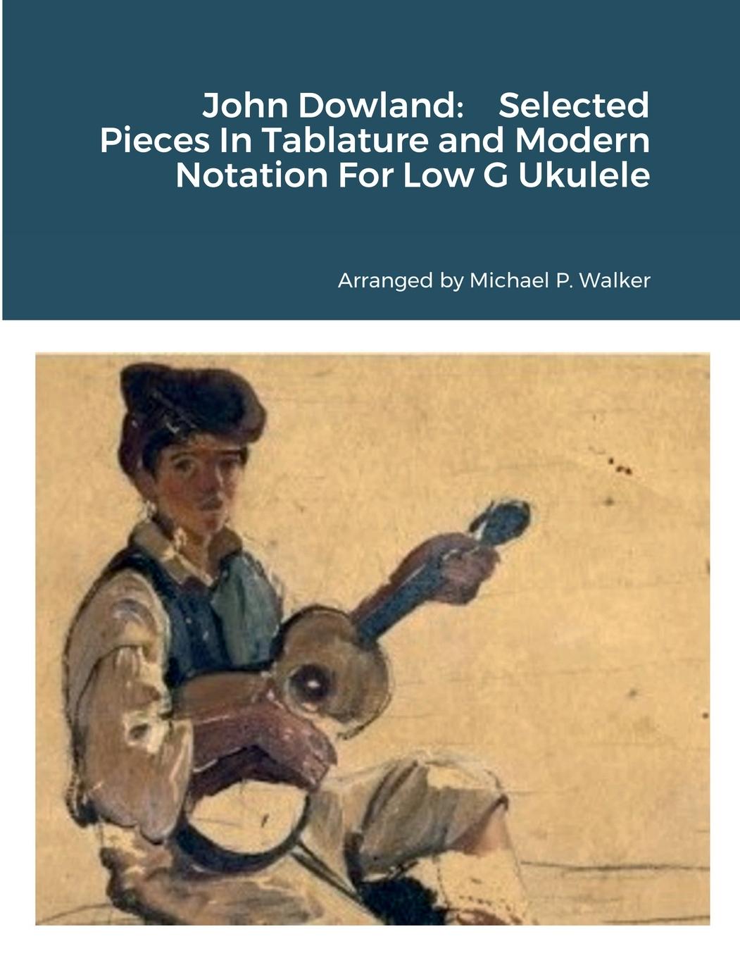 Cover: 9781387563241 | John Dowland | Michael Walker | Taschenbuch | Englisch | 2022