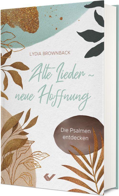 Cover: 9783863537241 | Alte Lieder - neue Hoffnung | Die Psalmen entdecken | Lydia Brownback