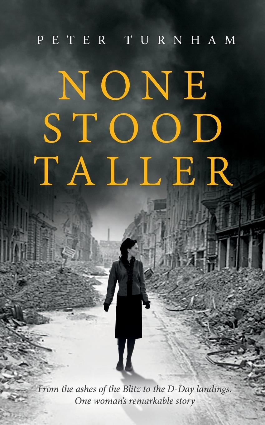 Cover: 9781916097957 | None Stood Taller | Peter J Turnham | Taschenbuch | None Stood Taller