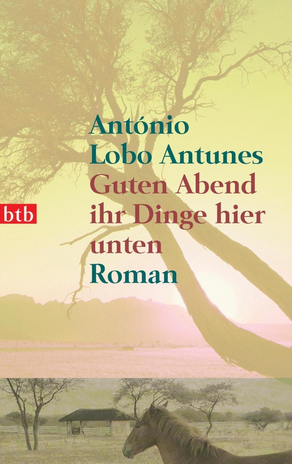 Cover: 9783442736553 | Guten Abend ihr Dinge hier unten | Roman | António Lobo Antunes | Buch