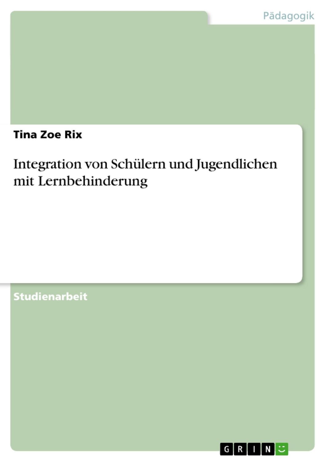 Cover: 9783638915083 | Integration von Schülern und Jugendlichen mit Lernbehinderung | Rix