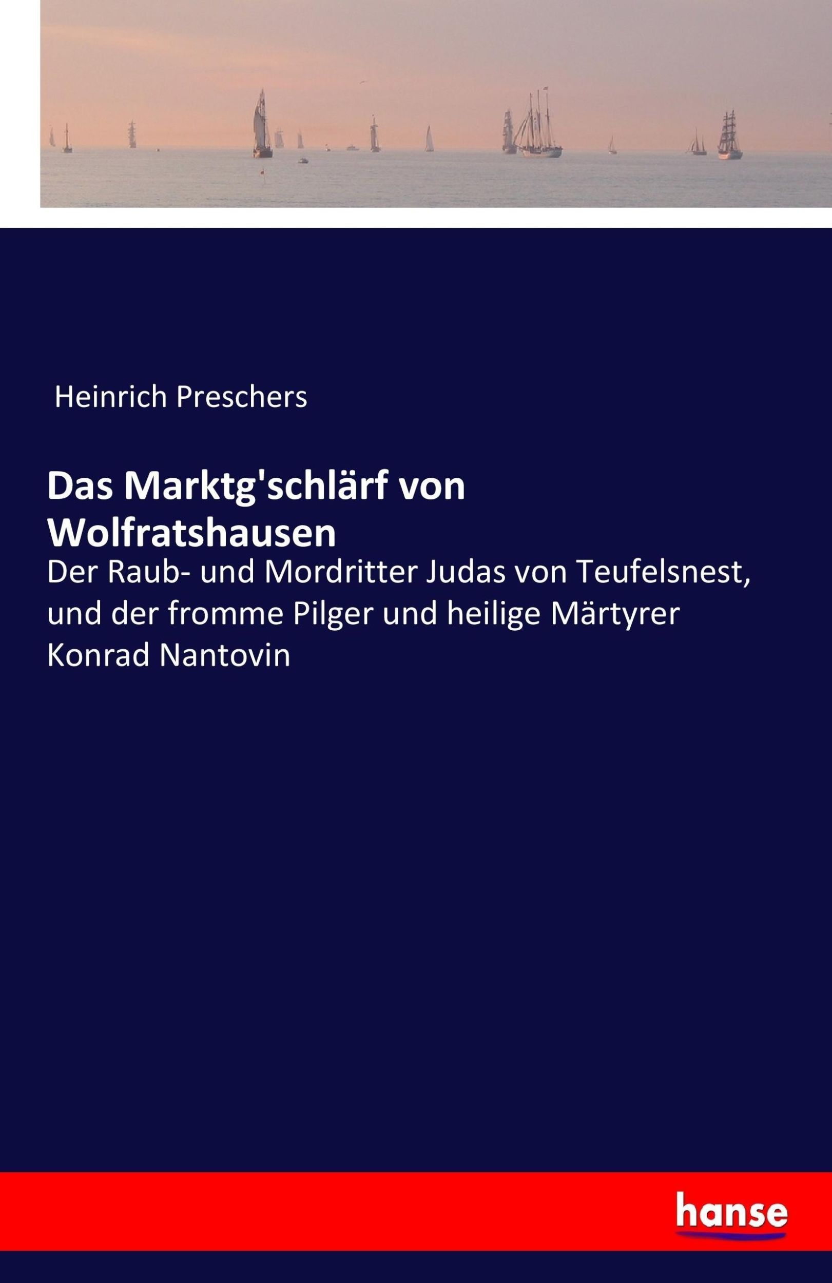 Cover: 9783743678989 | Das Marktg'schlärf von Wolfratshausen | Heinrich Preschers | Buch