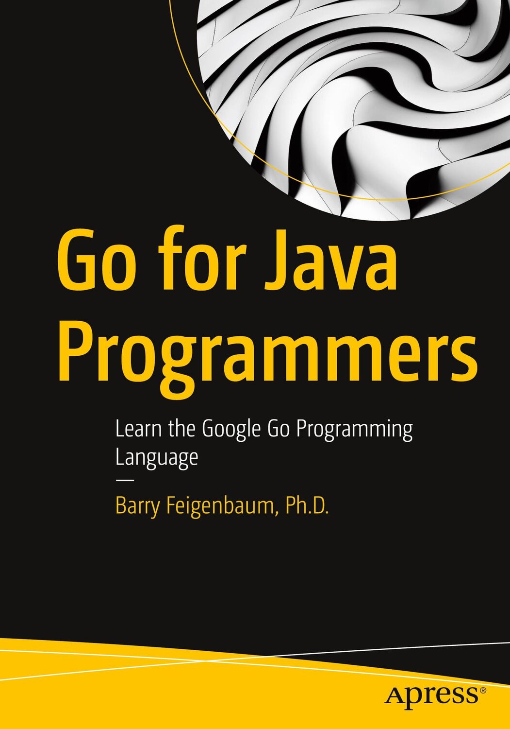 Cover: 9781484271988 | Go for Java Programmers | Learn the Google Go Programming Language | D