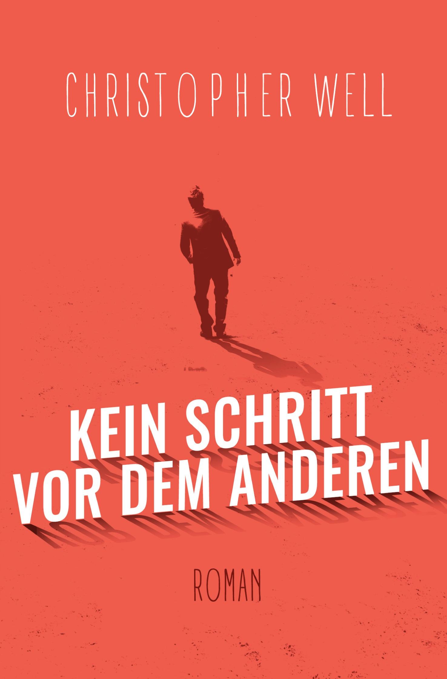 Cover: 9783759263025 | Kein Schritt vor dem anderen | Christopher Well | Taschenbuch | 256 S.