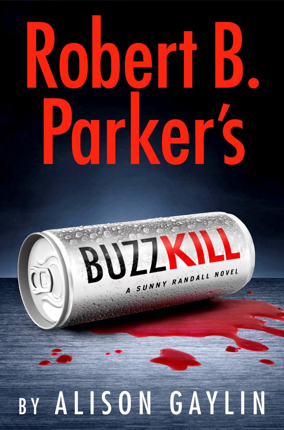 Cover: 9780593715642 | Robert B. Parker's Buzz Kill | Alison Gaylin | Buch | Englisch | 2024