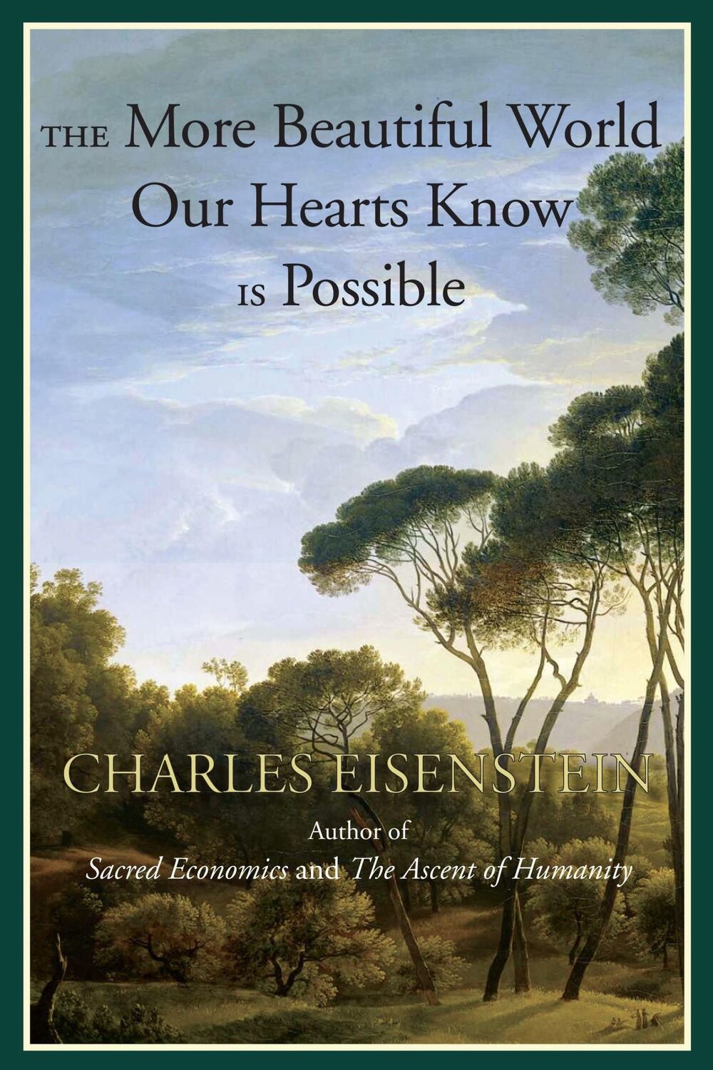 Cover: 9781583947241 | The More Beautiful World Our Hearts Know Is Possible | Eisenstein