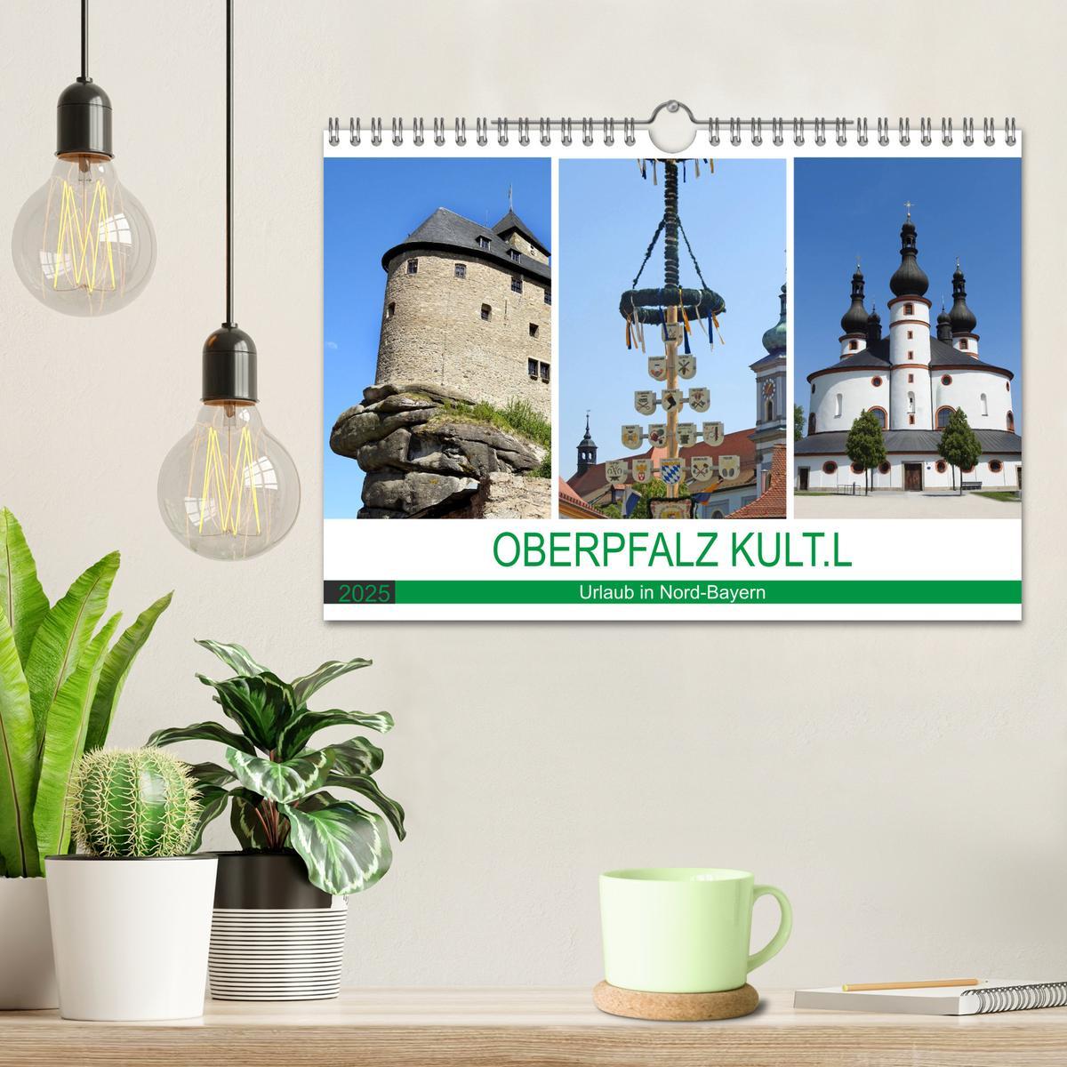 Bild: 9783435139576 | OBERPFALZ KULT.L - Urlaub in Nord-Bayern (Wandkalender 2025 DIN A4...