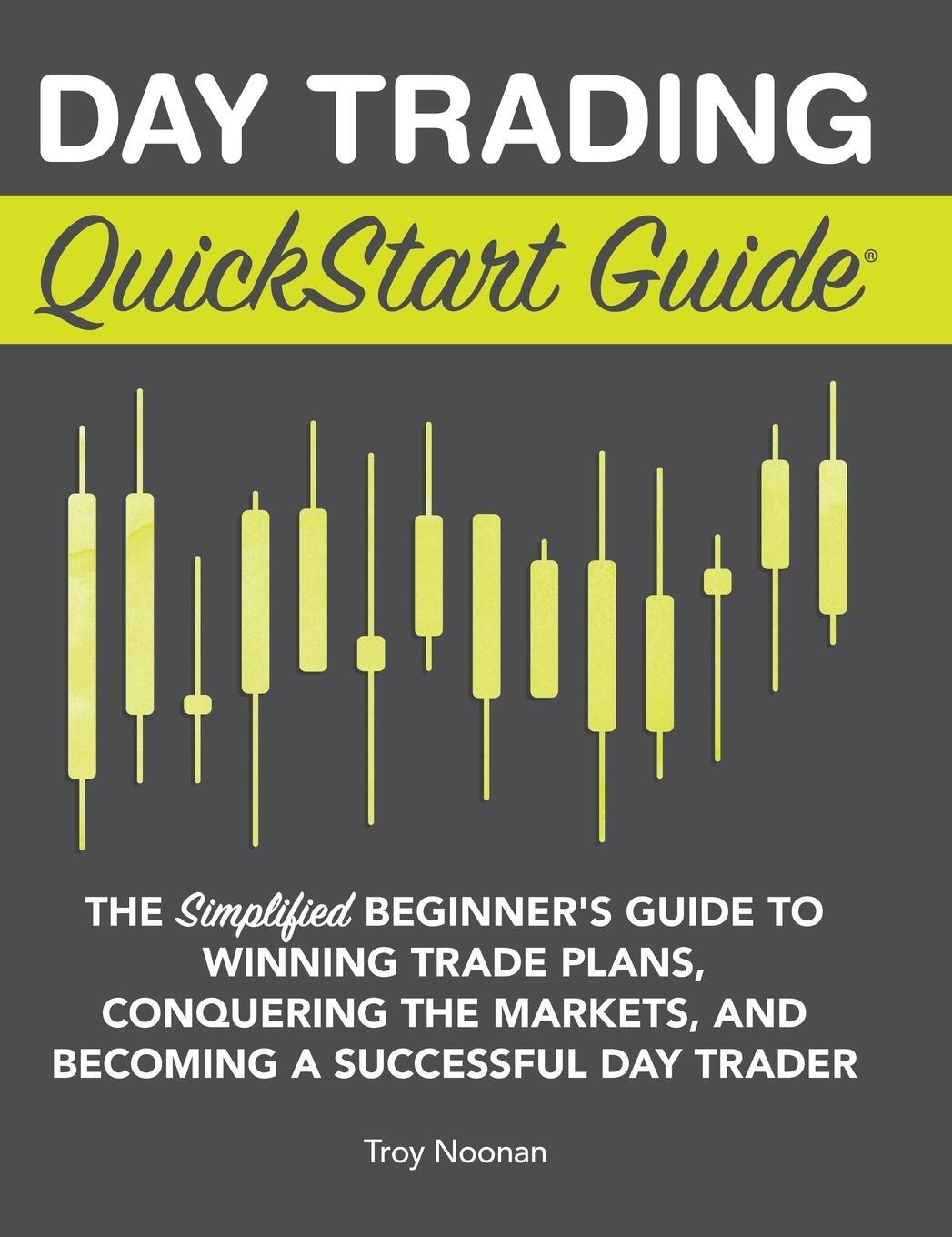 Cover: 9781945051623 | Day Trading QuickStart Guide | Troy Noonan | Buch | Gebunden | 2020